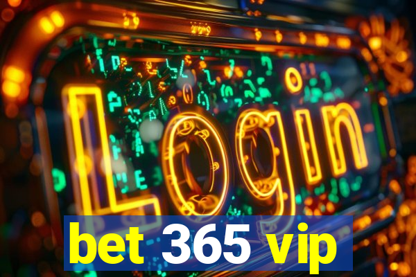 bet 365 vip